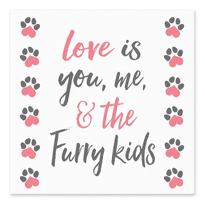 Love is You, Me and the Furry Kids Tabletop Canvas