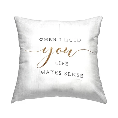 Stupell Industries Life Makes Sense Romantic Farmhouse Love Phrase Throw Pillow, 18" x 18"