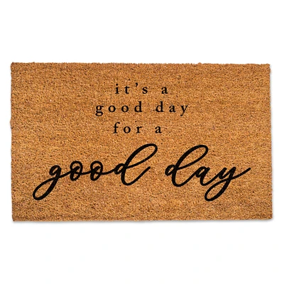 Good Day For A Good Day 30" x 18" Door Mat