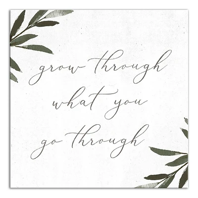 Grow Through What You Go Through 16" x 16" Canvas Wall Art