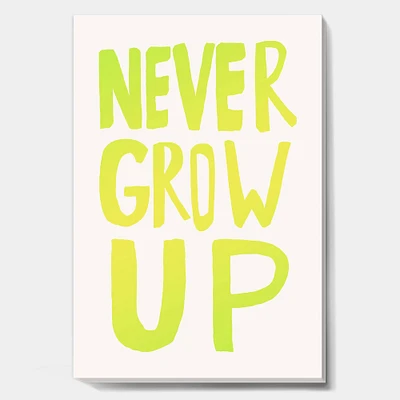 Designart - Never Grow Up