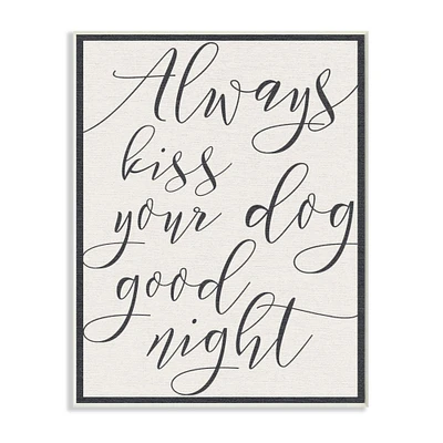 Stupell Industries Always Kiss Your Dog Goodnight Wall Plaque