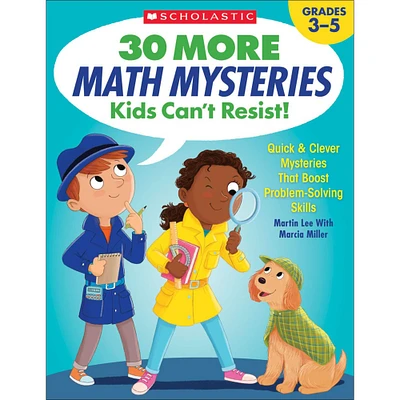 Scholastic 30 More Math Mysteries Kids Can’t Resist!