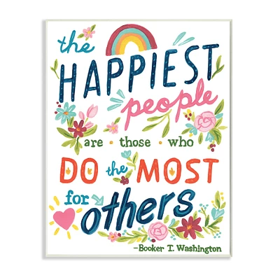 Stupell Industries Happy People Do Most for Others Phrase Whimsical Florals Wall Plaque