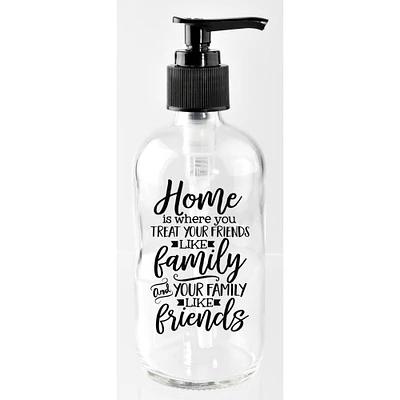 8oz. Treat Your Friends Like Family Glass Soap Dispenser