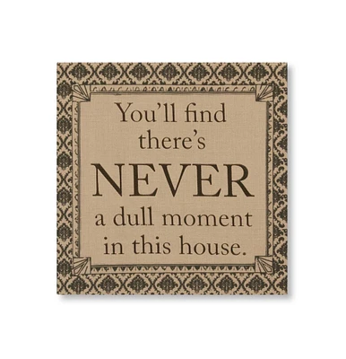 14.5" Downton Abbey Never a Dull Moment Wall Art