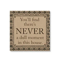 14.5" Downton Abbey Never a Dull Moment Wall Art