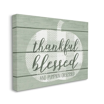 Stupell Industries Thankful Blessed Pumpkin Obsessed Canvas Wall Art