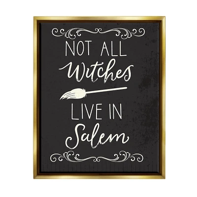 Stupell Industries Not All Witches Live In Salem Broom Framed Floater Canvas Wall Art