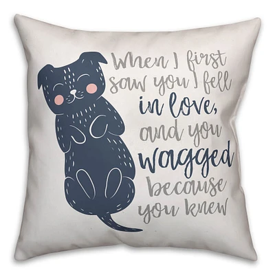 You Wagged Because You Knew Throw Pillow