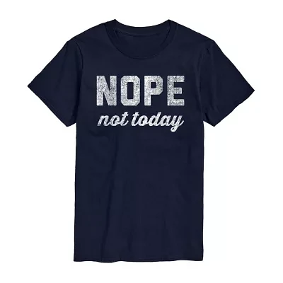 Mens Short Sleeve Nope Not Today Graphic T-Shirt