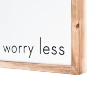 7x18 Live More Worry Less Wall Sign