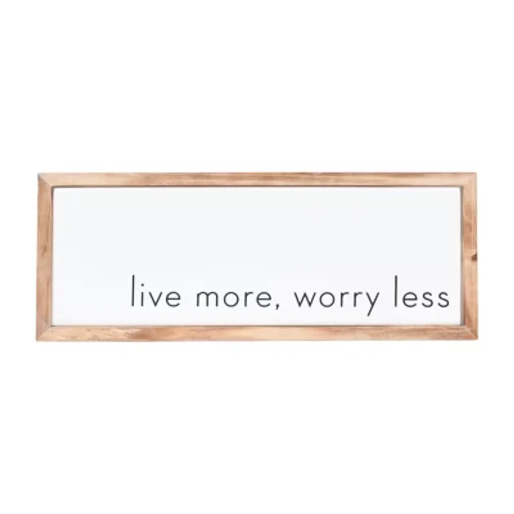 7x18 Live More Worry Less Wall Sign