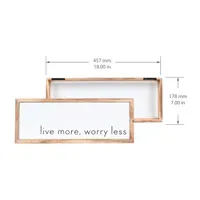 7x18 Live More Worry Less Wall Sign