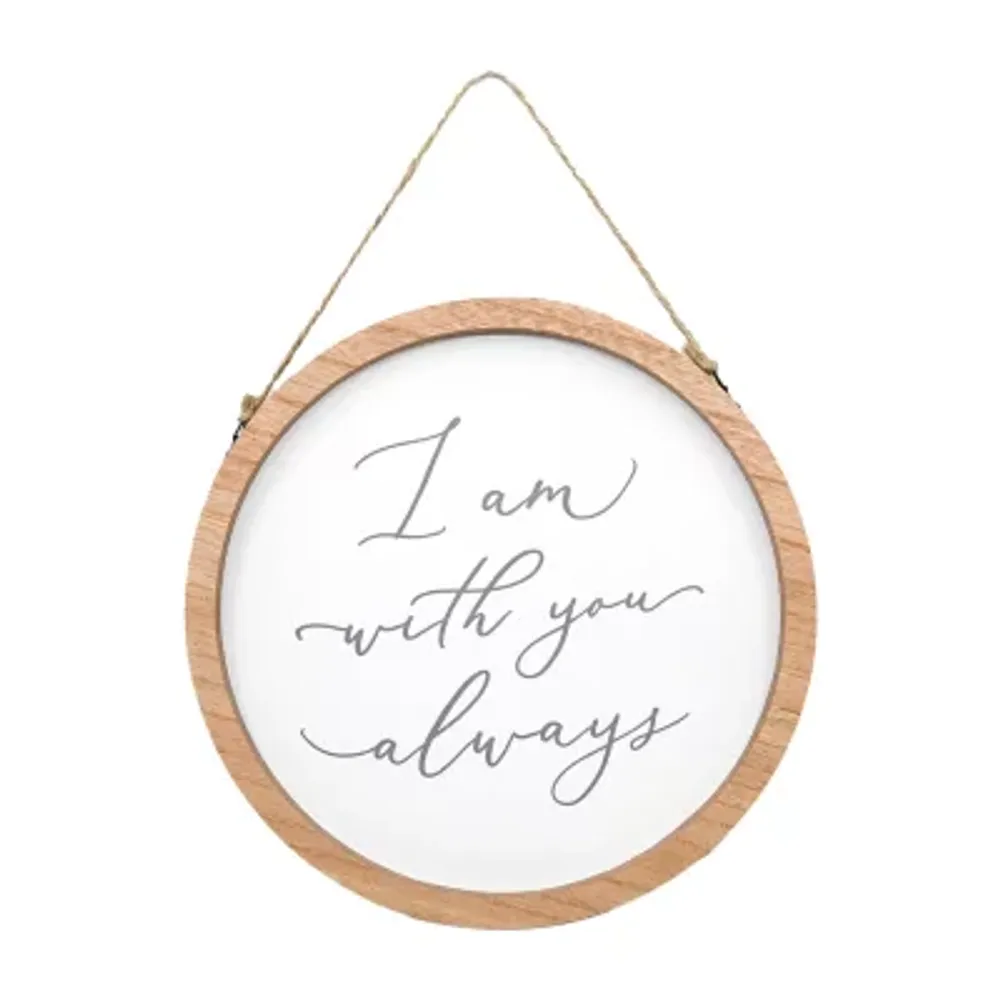 10" I Am With You Always Wall Sign