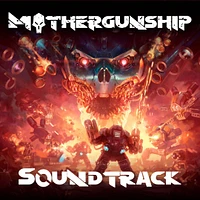 Mothergunship Soundtrack