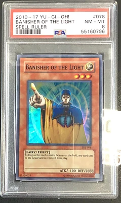 2010-2017 Yu-gi-oh! Spell Ruler Reprint 078 Banisher Of The Light PSA 8