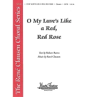 Shawnee Press O My Luve's Like a Red, Red Rose SATB composed by René Clausen