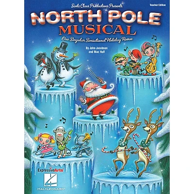 Hal Leonard North Pole Musical (One Singular Sensational Holiday Revue) Performance/Accompaniment CD by John Jacobson