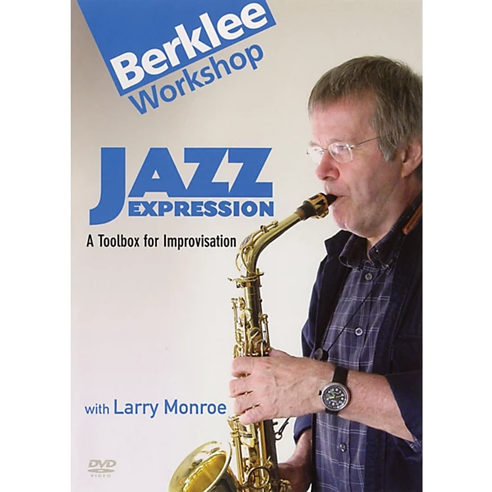 Berklee Press Jazz Expression (A Toolbox for Improvisation) Berklee DVD Series DVD Written by Larry Monroe