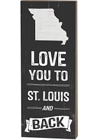 KH Sports Fan St Louis Name Drop Love You To... Sign Sign - White