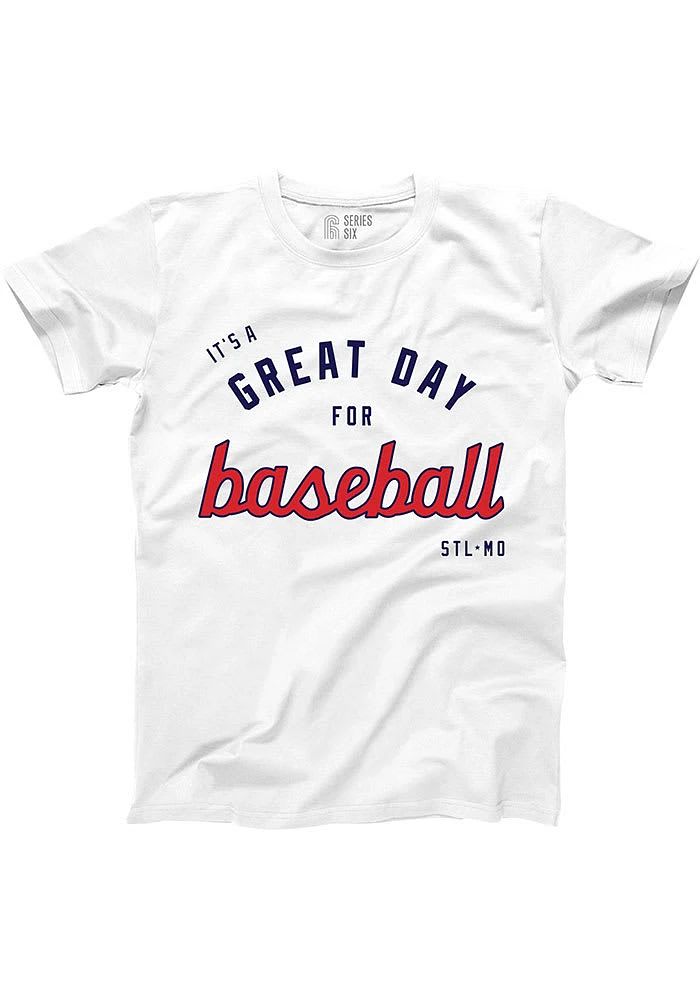 Series Six St Louis White Its A Great Day Short Sleeve Fashion T Shirt