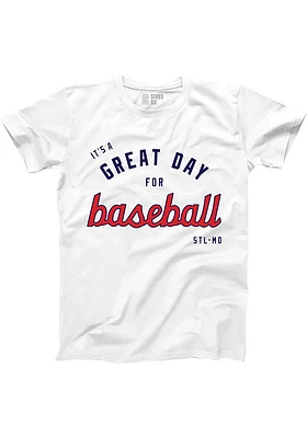 Series Six St Louis White Its A Great Day Short Sleeve Fashion T Shirt