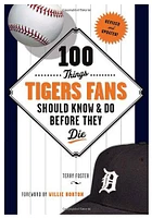 Detroit Tigers 100 Things Fan Guide