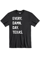Rally Texas Black Every. Damn. Day Short Sleeve T Shirt