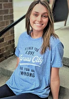 Rally Kansas City Blue Either You Love Short Sleeve Fashion T Shirt