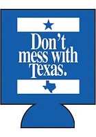 Texas Dont Mess With Texas Coolie