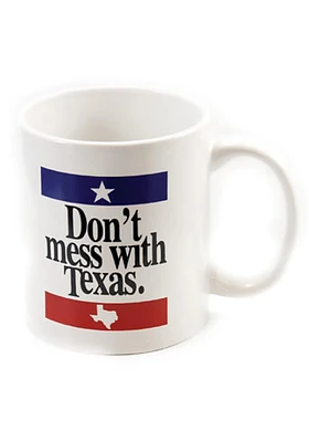Texas Dont Mess With Texas Ceramic Mug - White