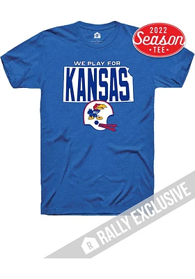Rally Kansas Jayhawks Blue We Play For Short Sleeve Fashion T Shirt