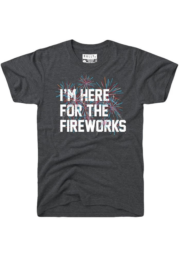 Rally Grey Im Here for the Fireworks Short Sleeve Fashion T Shirt