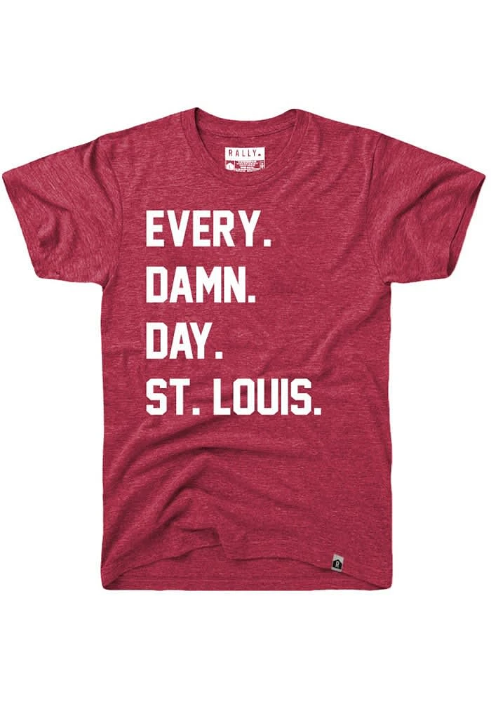 Rally St Louis Red Every. Damn. Day Short Sleeve Fashion T Shirt