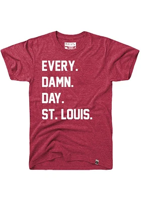 Rally St Louis Red Every. Damn. Day Short Sleeve Fashion T Shirt