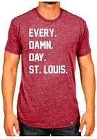 Rally St Louis Red Every. Damn. Day Short Sleeve Fashion T Shirt