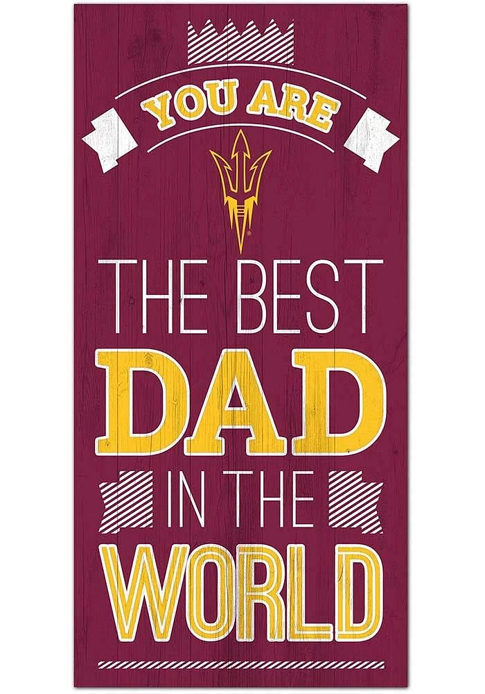 Arizona State Sun Devils Best Dad in the World Sign - Maroon