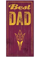 Arizona State Sun Devils Best Dad Sign - Maroon