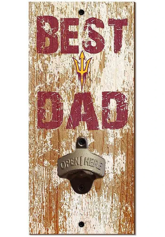 Arizona State Sun Devils Best Dad Bottle Opener Sign - Maroon