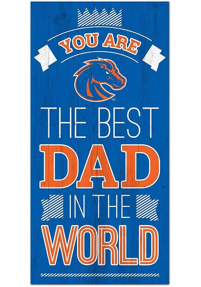Boise State Broncos Best Dad in the World Sign - Blue