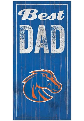 Boise State Broncos Best Dad Sign - Blue