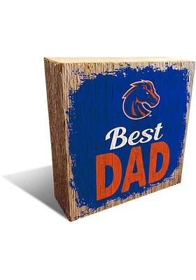 Boise State Broncos Best Dad Block Sign - Blue