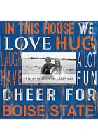 Boise State Broncos In This House 10x10 Picture Frame - Blue