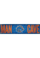 Boise State Broncos Man Cave 6x24 Sign - Blue