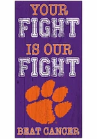 Clemson Tigers Your Fight is Our Fight Sign - Orange