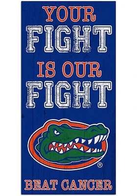Florida Gators Your Fight is Our Fight Sign - Orange