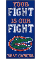 Florida Gators Your Fight is Our Fight Sign - Orange