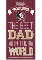 Florida State Seminoles Best Dad in the World Sign - Maroon