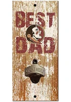 Florida State Seminoles Best Dad Bottle Opener Sign - Maroon